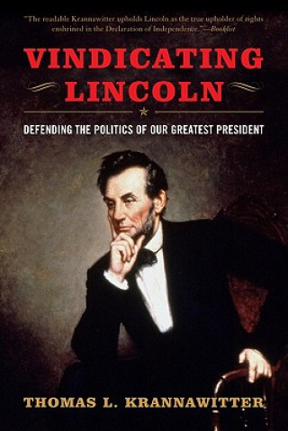 Knjiga Vindicating Lincoln Thomas L. Krannawitter