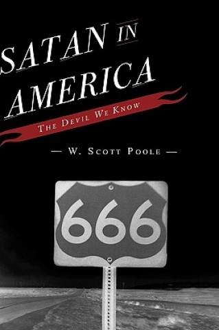 Kniha Satan in America W. Scott Poole