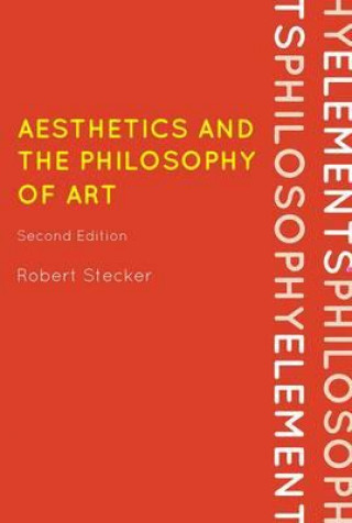 Kniha Aesthetics and the Philosophy of Art Robert Stecker