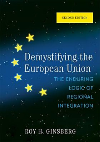 Kniha Demystifying the European Union Roy H. Ginsberg