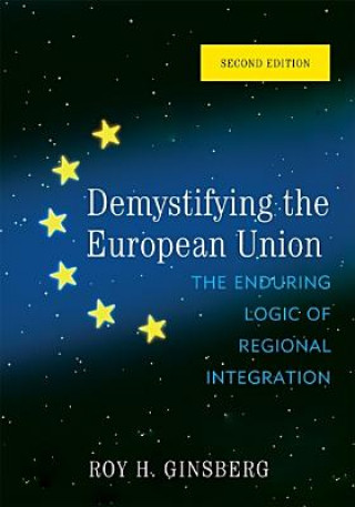 Knjiga Demystifying the European Union Roy H. Ginsberg