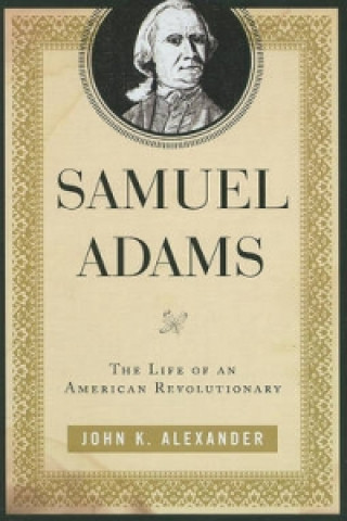 Libro Samuel Adams John K. Alexander