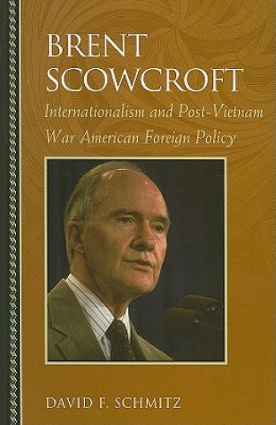 Buch Brent Scowcroft David F. Schmitz