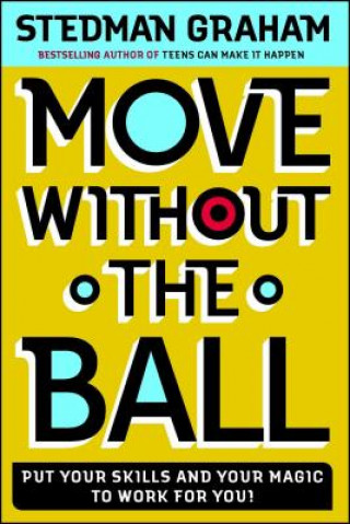 Knjiga Move Without the Ball Stedman Graham
