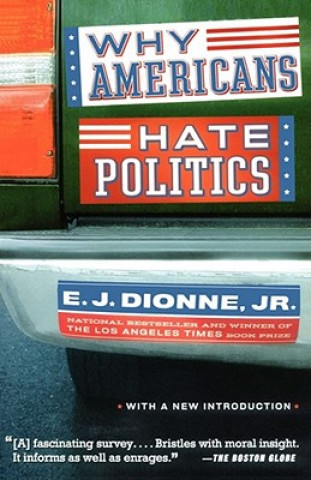 Livre Why Americans Hate Politics E.J. Dionne