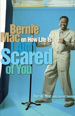 Kniha I Aint Scared of You MAC BERNIE