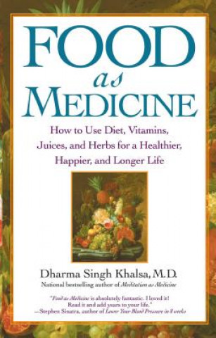 Könyv Food As Medicine Dharma Singh Khalsa