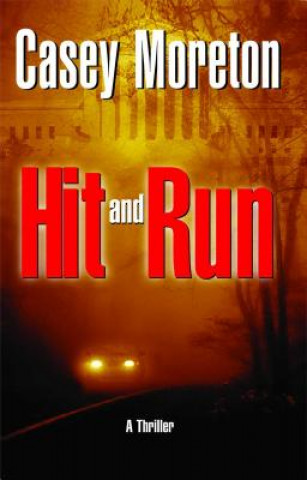 Kniha Hit and Run Casey Moreton