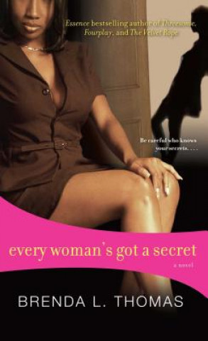 Kniha Every Woman's Got a Secret Brenda L. Thomas