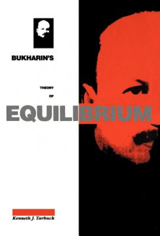 Könyv Bukharin's Theory of Equilibrium Kenneth J. Tarbuck