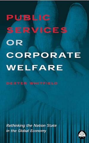 Carte Public Services or Corporate Welfare Dexter Whitfield