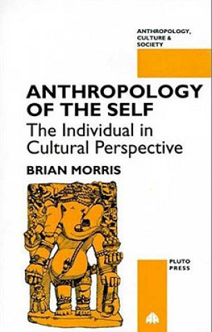 Könyv Anthropology of the Self Brian Morris