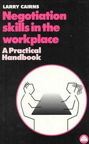 Книга Negotiation Skills in the Workplace Larry Cairns