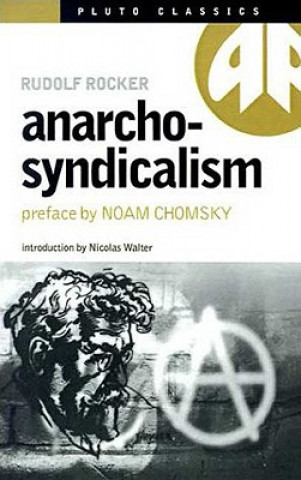 Kniha Anarcho-Syndicalism Rudolf Rocker