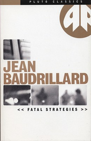 Könyv Fatal Strategies Jean Baudrillard