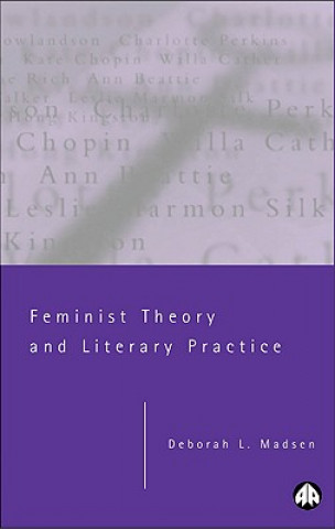 Kniha Feminist Theory and Literary Practice Deborah L. Madsen