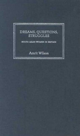 Książka Dreams, Questions, Struggles Amrit Wilson