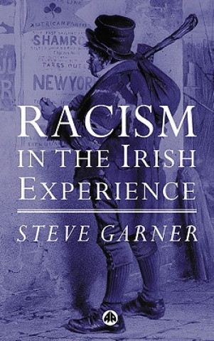 Kniha Racism in the Irish Experience Steve Garner
