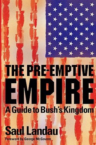 Книга Pre-Emptive Empire Saul Landau