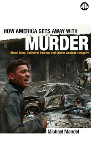 Kniha How America Gets Away with Murder Michael Mandel