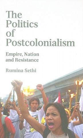 Knjiga Politics of Postcolonialism Rumina Sethi