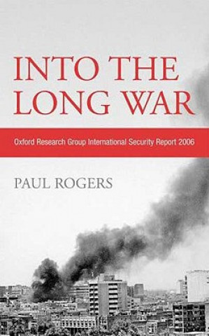 Kniha Into the Long War Paul Rogers