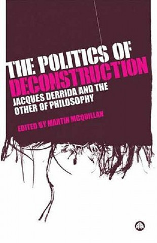 Knjiga Politics of Deconstruction Martin McQuillan