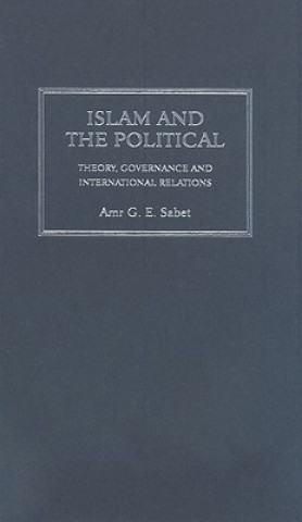 Livre Islam and the Political Amr G. E. Sabet