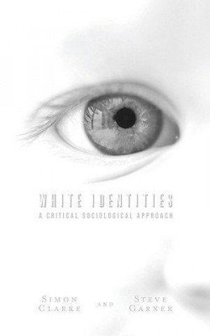 Kniha White Identities Simon Clarke