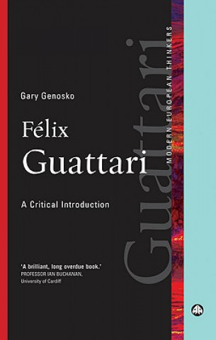 Kniha Felix Guattari Gary Genosko