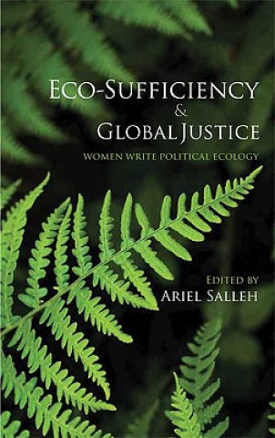 Kniha Eco-Sufficiency and Global Justice Ariel Salleh