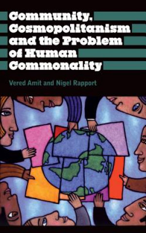 Kniha Community, Cosmopolitanism and the Problem of Human Commonality Vered Amit