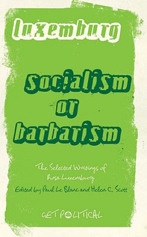 Livre Rosa Luxemburg: Socialism or Barbarism Rosa Luxemburg