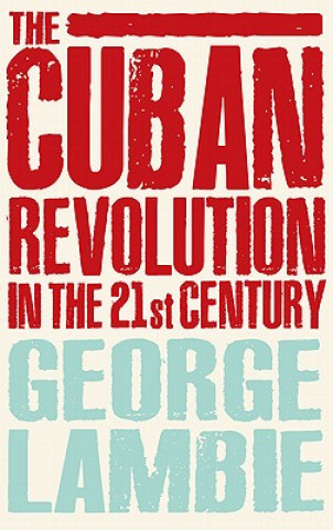 Book Cuban Revolution in the 21st Century George Lambie