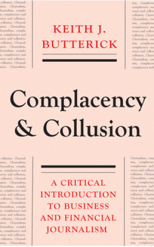 Kniha Complacency and Collusion Keith Butterick