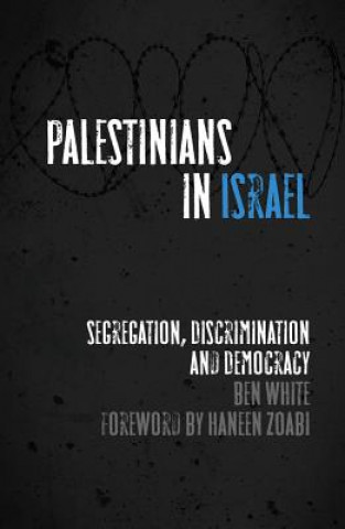 Buch Palestinians in Israel Ben White