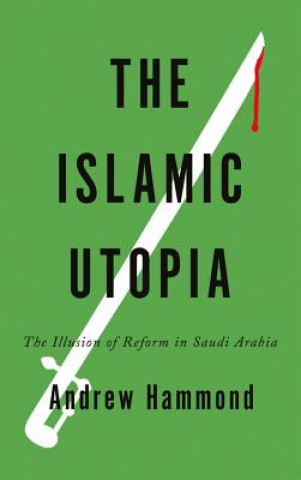 Książka Islamic Utopia Andrew Hammond