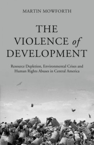 Книга Violence of Development Martin Mowforth