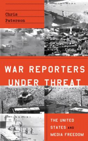 Книга War Reporters Under Threat Chris Paterson