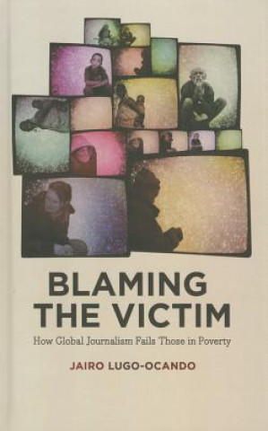 Книга Blaming the Victim Jairo Lugo-Ocando