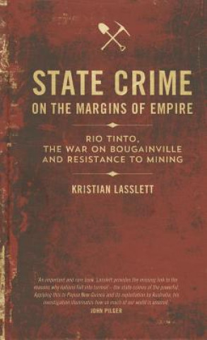 Kniha State Crime on the Margins of Empire Kristian Lasslett