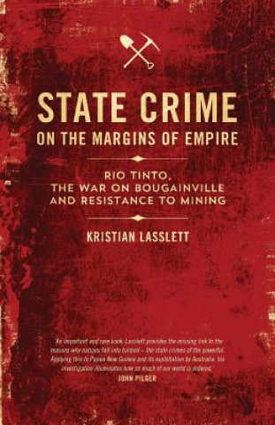 Knjiga State Crime on the Margins of Empire Kristian Lasslett