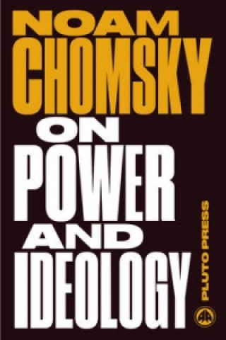 Kniha On Power and Ideology Noam Chomsky
