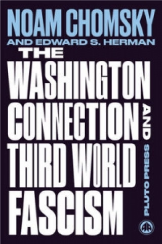 Kniha Washington Connection and Third World Fascism Noam Chomsky