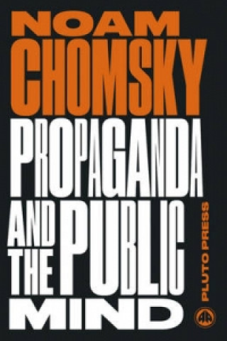 Könyv Propaganda and the Public Mind Noam Chomsky