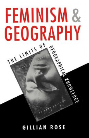 Kniha Feminism and Geography Gillian Rose