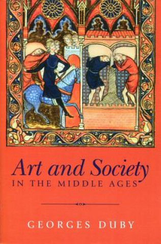 Carte Art and Society in the Middle Ages Georges Duby