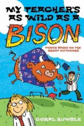 Buch My Teacher's as Wild as a Bison Coral Rumble