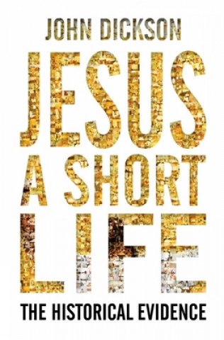 Buch Jesus: a Short Life John Dickson