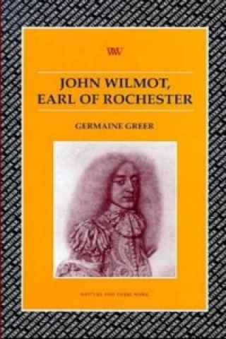 Könyv John Wilmot, Earl of Rochester Germaine Greer